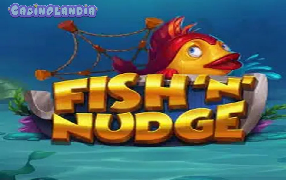 Fish ‘n’ Nudge by Push Gaming