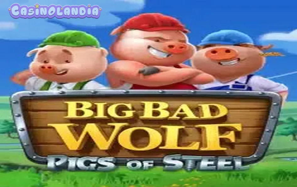 Big Bad Wolf: Pigs of Steel by Quickspin