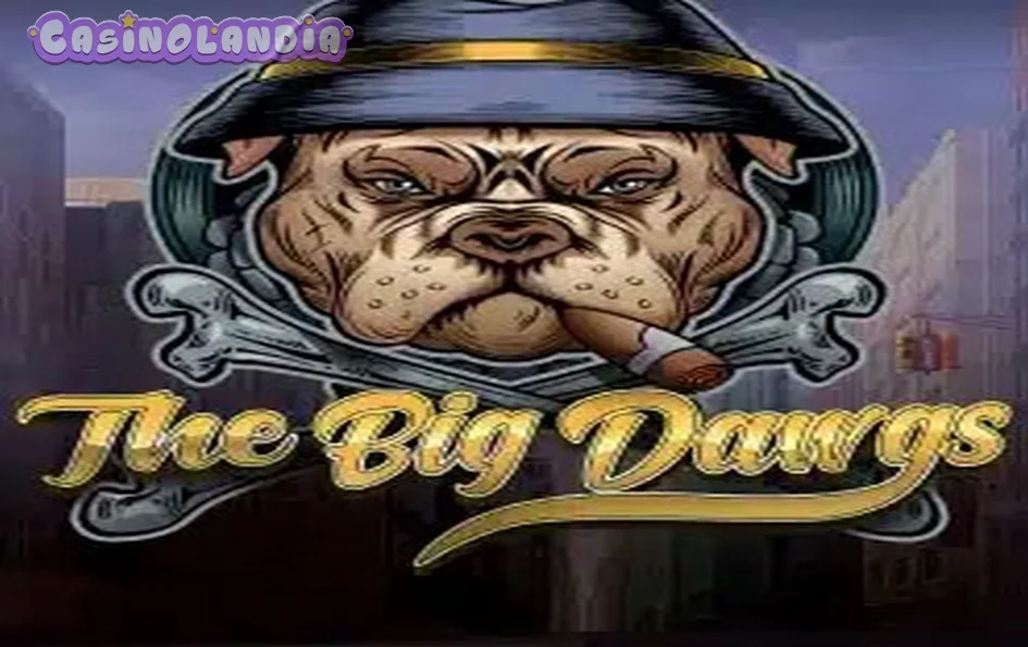 The Big Dawgs by Pragmatic Play
