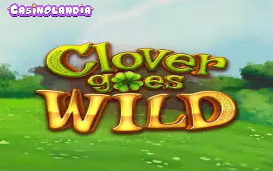 Clover Goes Wild by GameArt