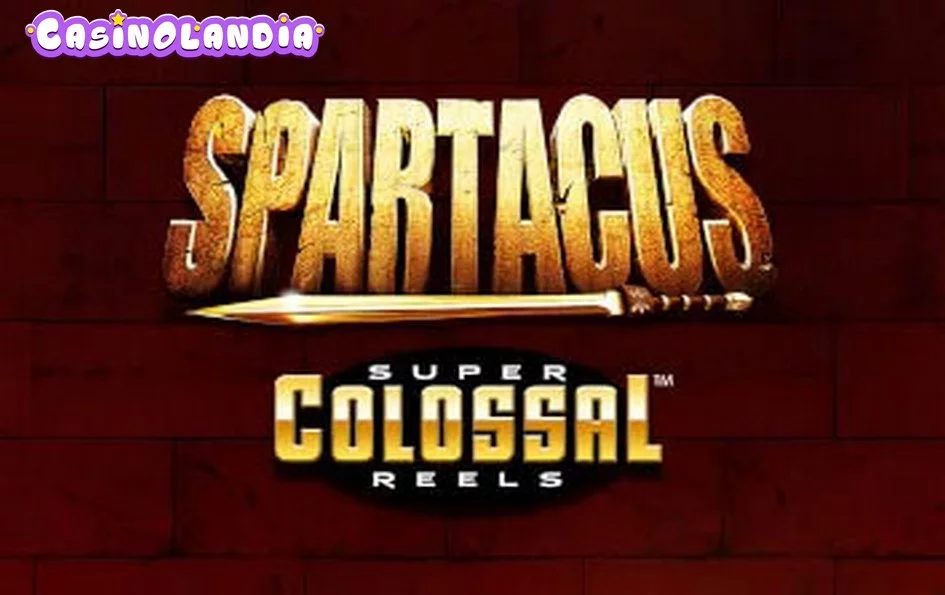 Spartacus Super Colossal Reels by Light and Wonder
