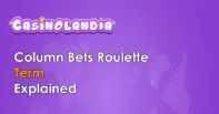 Column Bets Roulette