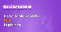 Dead Table Roulette