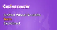 Gaffed Wheel Roulette