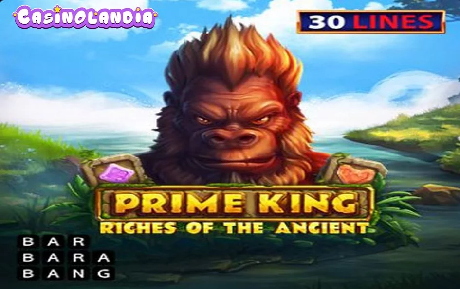 Prime King: Riches of the Ancient by Barbara Bang