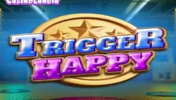 Trigger Happy by Big Time Gaming