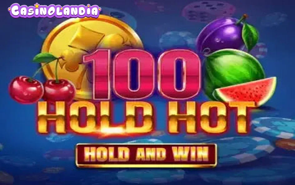 100 Hold Hot Hold and Win by Felix Gaming
