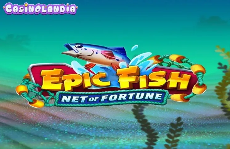 Epic Fish Net of Fortune by Quickspin