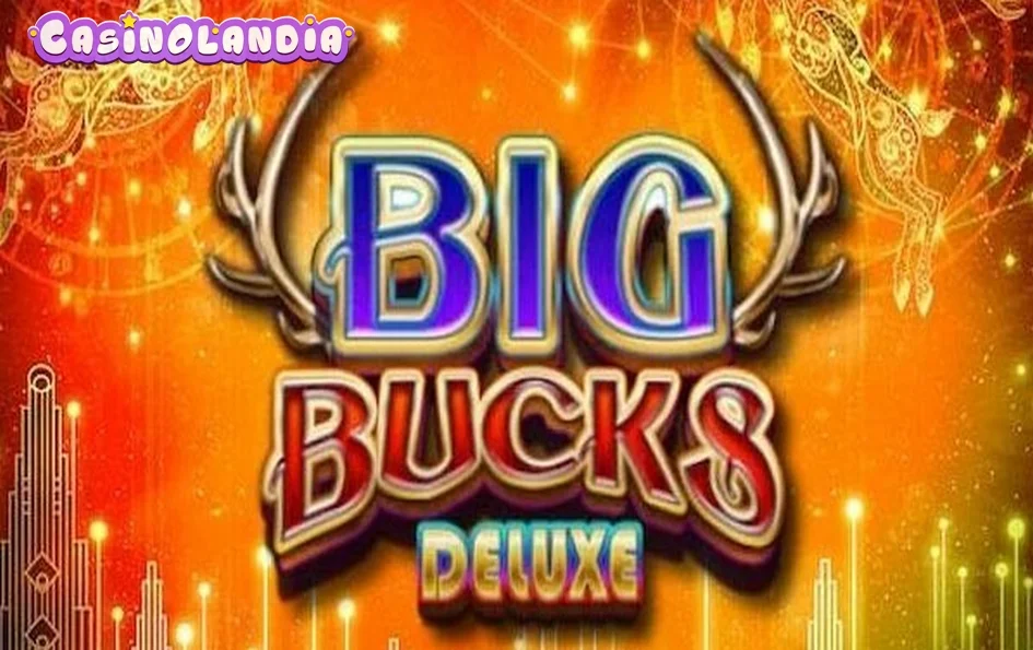 Big Bucks Deluxe by Big Time Gaming