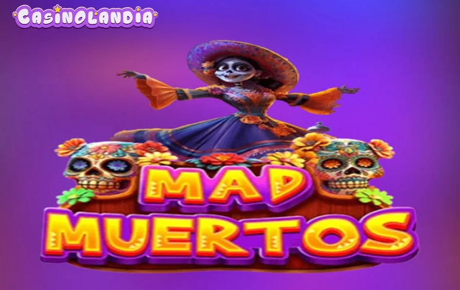 Mad Muertos by Pragmatic Play
