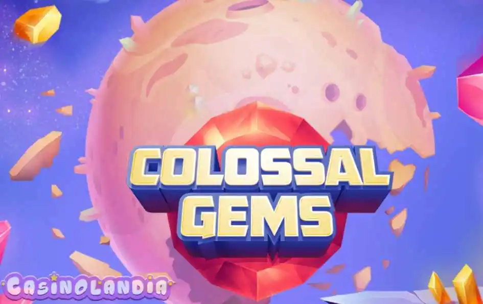 Colossal Gems by Habanero