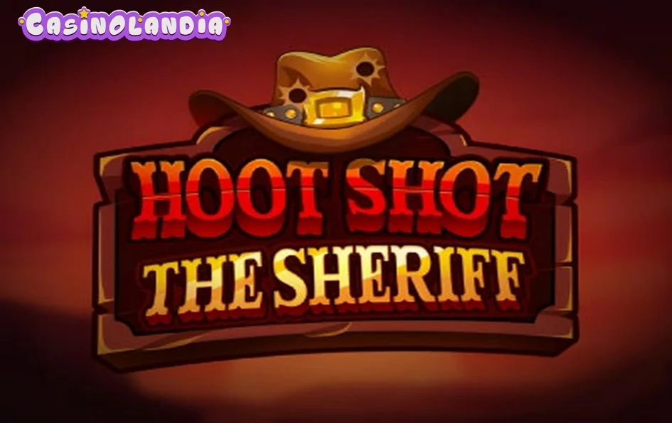 Hoot Shot The Sheriff by Backseat Gaming