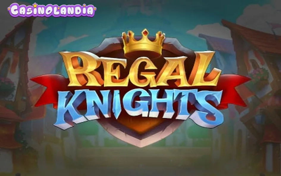 Regal Knights by Push Gaming