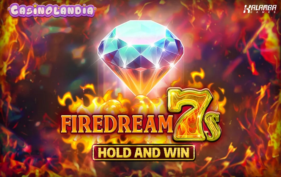 Firedream 7s Hold and Win by Kalamba Games