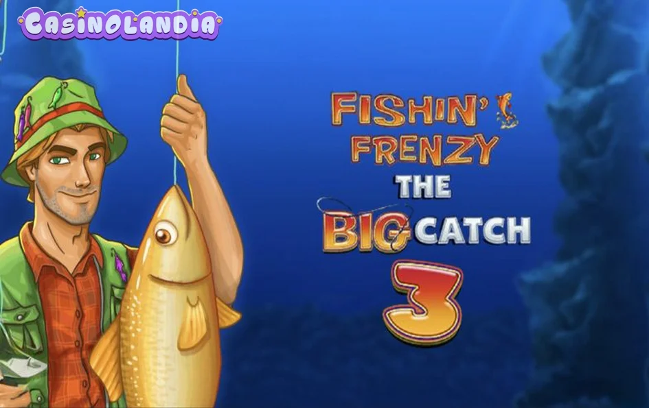 Fishin’ Frenzy The Big Catch 3 by Blueprint Gaming
