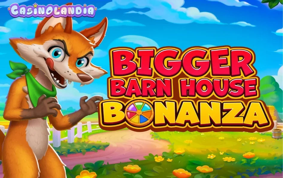 Bigger Barn House Bonanza by Pragmatic Play