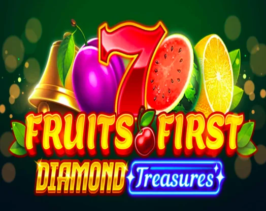 Fruits First – Diamond Treasures