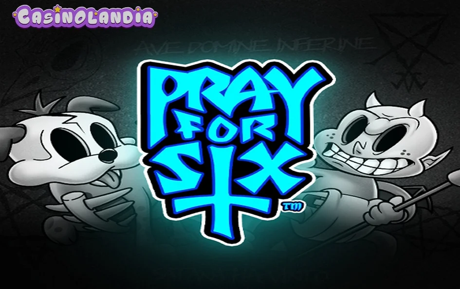 Pray for Six by Hacksaw Gaming