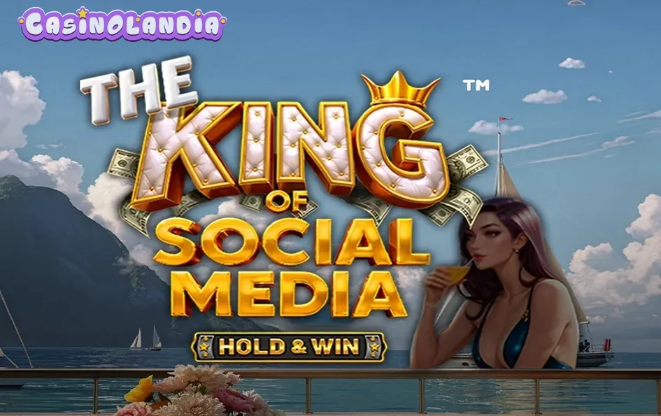 The King of Social Media by Betsoft